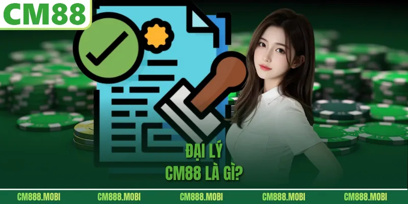 Đại Lý CM88 là gì?